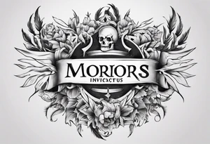 roman font saying "morior invictus" tattoo idea