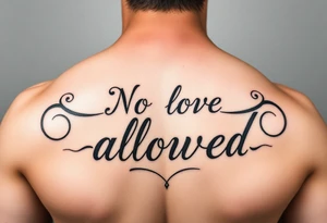 “No love allowed” tattoo idea
