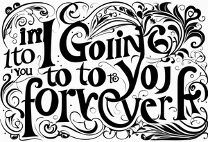 I’m going to love you forever tattoo idea