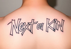 Graffiti letters of “next of kin” tattoo idea