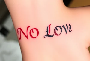 Red and black letters spell the word NO LOVE tattoo idea