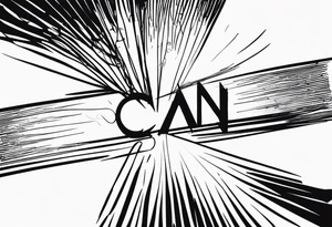 “ i can “ tattoo idea