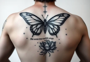 butterfly with cracked wings and lotus flower with quote that says “she wore her scars like wings” all down spine but very elegant towards lower back and small tattoo idea