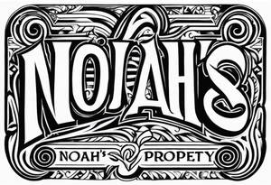 "Noah's Property" tattoo idea