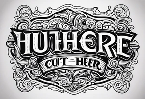 "Cut here" lettering tattoo design tattoo idea