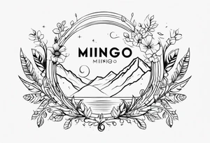 Create a Fine Line tattoo made out of the name Mingo and very pretty but hide the name in the image tattoo idea