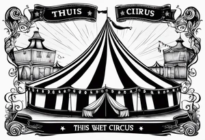 Big top circus tent with text thuis is waar het circus is tattoo idea