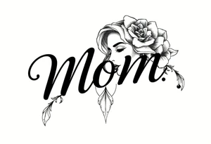 your mom tattoo idea