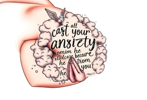 cast all your anxiety on him because he cares for you"  1 peter 5:7 surrounded with clouds and angels and praying hands tattoo idea