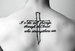 I can do all things through Christ who strengthens me scripture fading out of a cross tattoo idea