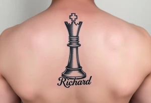 The king chess piece with the name Richard incorporated into the bottom of the piece tattoo idea