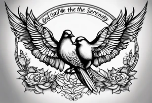 This phrase 'God grant me the serenity to accept the things I cannot change, Courage to change the things I can, and Wisdom to know the difference.' In a flight of small doves. On my ankle. tattoo idea