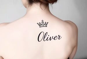 Name Oliver with a kings crown above the O tattoo idea