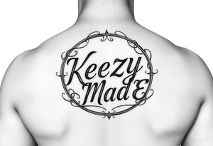 A fancy but rugged twisted and intertwined circular arched curvy lettering in a circular  that would be clothing brand style that says (KeezY MadE) tattoo idea