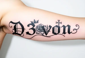Name D3von spelt going down my arm with a crown and rose and cross and 03/27/07 tattoo idea