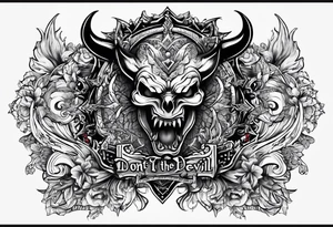 Write the Sentence: "Don't deal with the devil" tattoo idea
