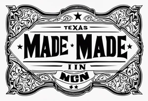 Texas Made in Tag letters tattoo idea