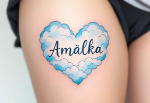 A heart shaped from soft clouds in baby blue, holding the name Amálka in gentle script. tattoo idea