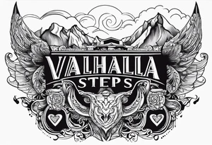Valhalla 
 steps tattoo idea