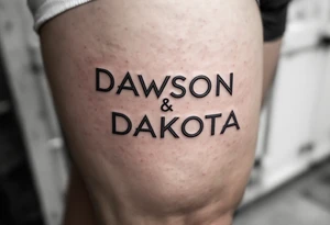 Dawson and Dakota names tattoo idea