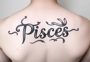From the word “Pisces” around the word female characteristics of the zodiac girly tattoo idea
