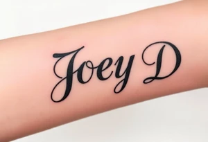 The words Joey D written with a large scale fancy J at the start tattoo idea