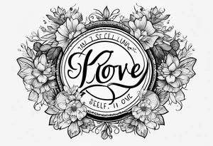 Short quote about self love in cursive tattoo idea