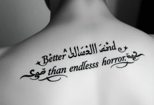 arabic style tattoo with the inscription better a terrible end than endless horror tattoo idea