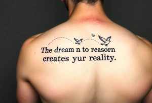 "Forearm text tattoo: phrase 'The dream of reason creates reality' in monospace font, where letters gradually transform into flying pixelated doves. Black ink only, glitch effect between words." tattoo idea