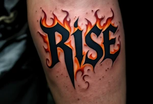 “Rise” in charcoal black capital letters, with burnt orange flames curling around the base above knee. tattoo idea