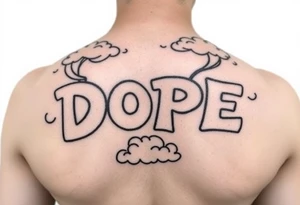 Dope spelled out in smoke
Clouds tattoo idea