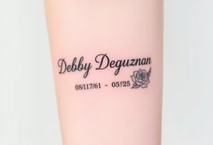 Tattoo of the exact name Debby Deguzman in chunky curly cursive with the exact dates of 08/17/61-05/29/25 surrounded by 1 hummingbird and 1 rose tattoo idea
