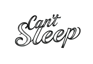 Words “Can’t Sleep” written in thick font tattoo idea