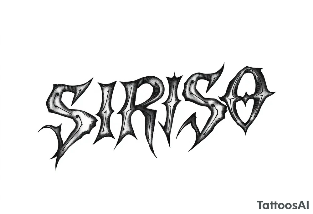 Abstract Tribal font saying “SIRISO” with all letters close together and the S in SIRISO connected to the O tattoo idea