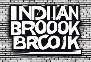 The words “Indian Brook” crashing out of a brick wall surrounded by angels tattoo idea