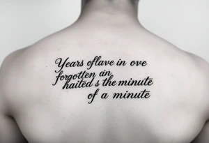 Years of love have been forgotten in the hatred of a minute on arm tattoo idea