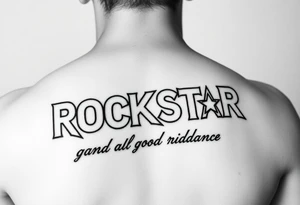 Rockstar 4life in Goodbye and good riddance album font tattoo idea