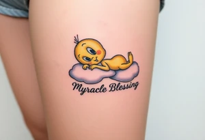 Tweety Bird laying on a cloud with his head in his hands looking up at the sky. Under the cloud in small capital letters is the name Myracle Blessing tattoo idea