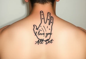 Hand signing I love you with the words All Set tattoo idea