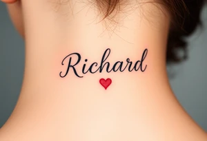 The name Richard in pretty handwriting with a heart for the dot on the i on my neck tattoo idea