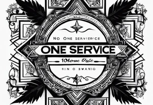 Text "no one service" tattoo idea