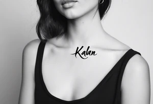 Name tattoo says kalan tattoo idea