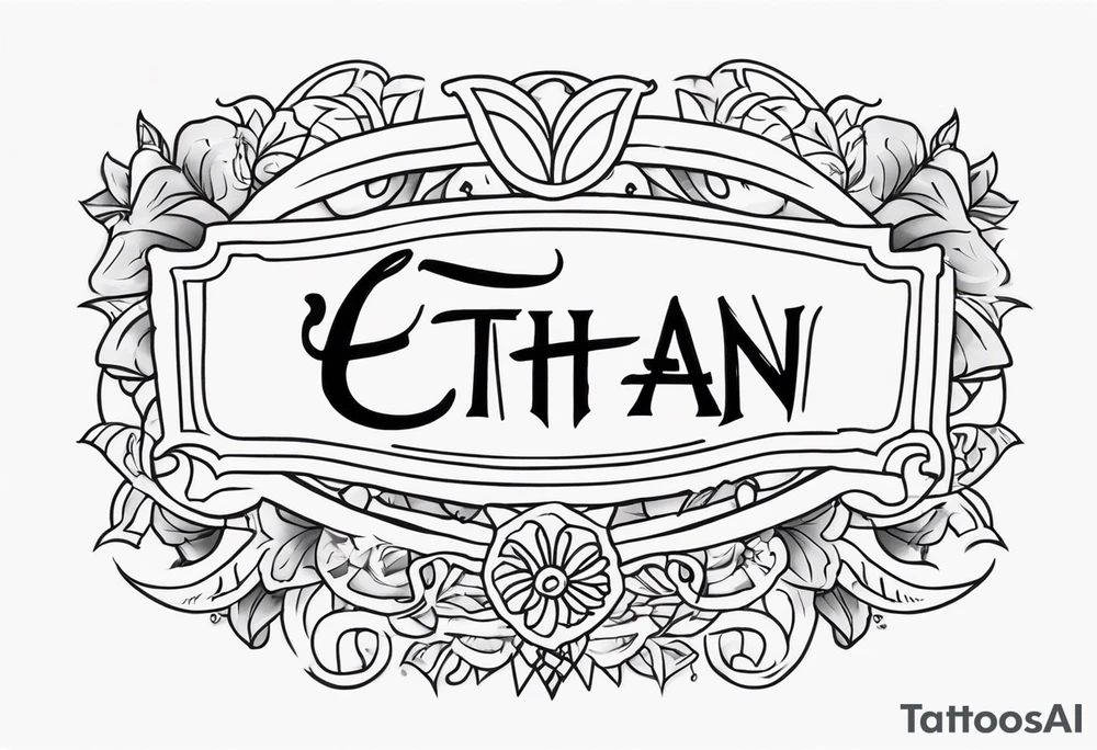 ethan name tattoo idea