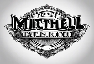 Text that says Mitchell freeway tattoo idea