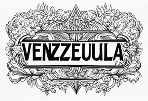 The word "Venezuela" tattoo idea