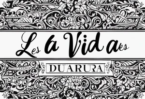 La Vida Es Dura tattoo idea