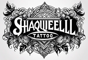 Fonts for name Shaqueill tattoo idea