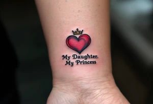 A matching red heart with a tiny crown above it and the word “My Daughter My Princess” in black, celebrating a daughter’s special role. tattoo idea