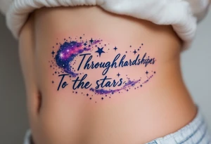 The quote “Through hardships To the stars” flows in navy ink around a violet galaxy, etched along the ribs. tattoo idea