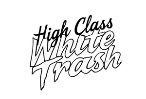 Script  of High Class White Trash in Chicano style tattoo lettering tattoo idea
